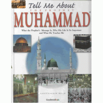 Tell Me about the Prophet Muhammad