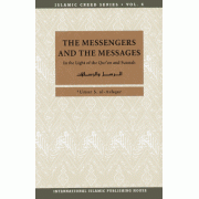 Islamic Creed Series Vol.4 : The Messengers and the Messages Islamic Creed Series Vol.4 : The Messengers and the Messages