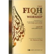 The Fiqh of Worship: A Commentary on Ibn Qudamahs Umdat al-Fiqh