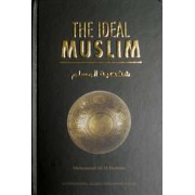 The Ideal Muslim The Ideal Muslim