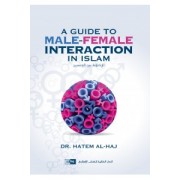A guide to male-female interaction in Islam A guide to male-female interaction in Islam