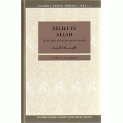 Islamic Creed Series Vol.1 : Belief in Allah Islamic Creed Series Vol.1 : Belief in Allah