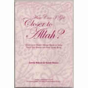 How Can I Get Closer to Allah