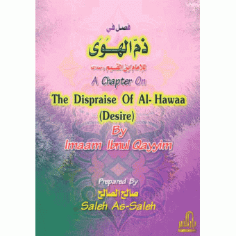 The Dispraise of Al-Hawaa Desire