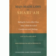 Man-Made Laws Vs. Shariah Man-Made Laws Vs. Shariah