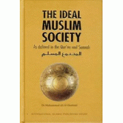 The Ideal Muslim Society The Ideal Muslim Society