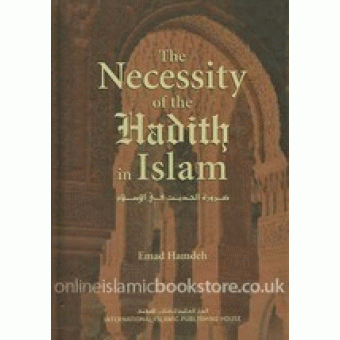 The Necessity of the Hadith in Islam