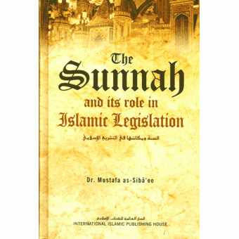 The Sunnah and Its Role in Islamic Legislation